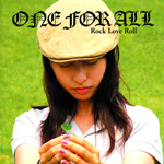ONE FOR ALL / ROCK LOVE ROLL