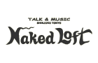 TALK & MUSIC SHINJUKU TOKYO Naked Loft