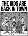 “THE KIDS ARE BACK IN TOWN”
