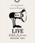 新宿LOFT PRESENTS 『光風&GREEN MASSIVE ONE MAN LIVE』