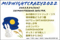 『MIDNIGHT CRAZY 2022』