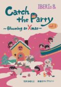 ”Catch the Party vol.1”〜Blooming at Xmas〜