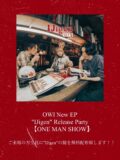 OWl New EP  “IJigen” Release Party  [ONE MAN SHOW]