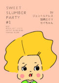 『Sweet Slumber Party #1』