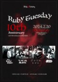 Ruby Tuesday 10th Anniversary -with Shimokitazawa SHELTER-