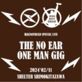 IKKI NOT DEAD SPECIAL LIVE “THE NO EAR ONE MAN GIG”