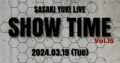 SASAKI YUKI -Show time- Vol.15