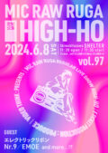 MIC RAW RUGA 定期公演 HIGH-HO vol.97