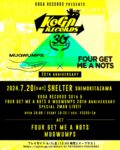 KOGA RECORDS 30th & FOUR GET ME A NOTS & MUGWUMPS 20th Anniversary Special 2MAN LIVE!!