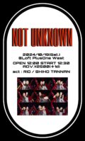 『NOT UNKNOWN』