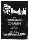 Drumkan show case 『Howaloshi』