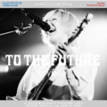 「TO THE FUTURE 2021-2024」