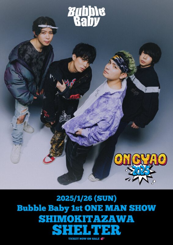 Bubble Baby presents “ON GYAO 2025”
