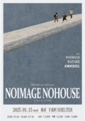 NOIMAGE Tour 2024 winter「NOIMAGE NOHOUSE」