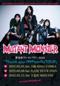 MUTANT MONSTER 東名阪ONEMANTOUR 2025  『ThankYou,MMfamilyTOUR@TOKYO EDITION!』