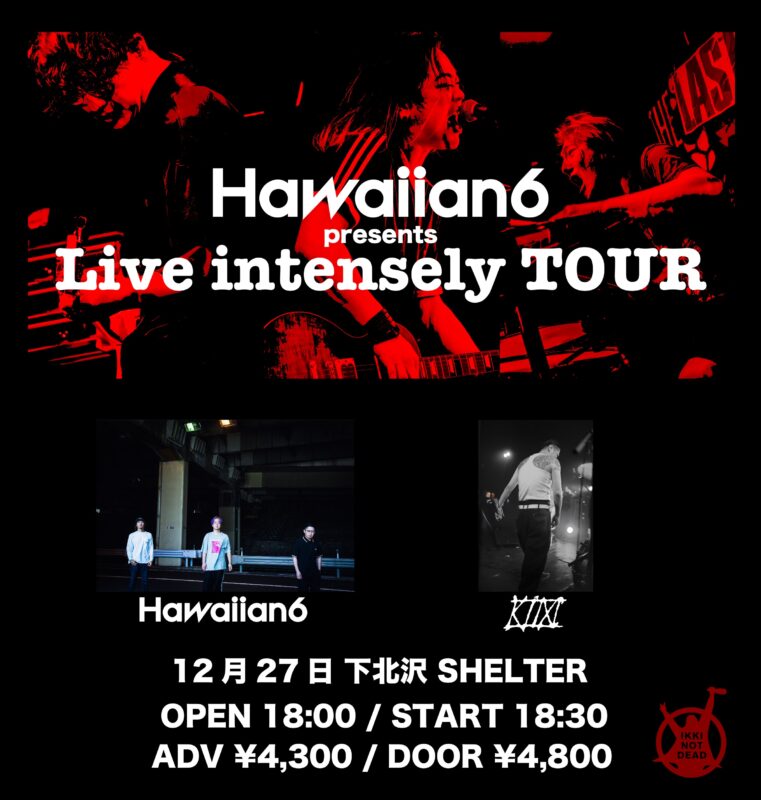 HAWAIIAN6 presents Live intensely TOUR
