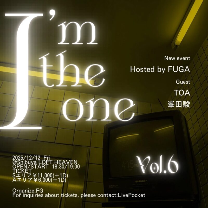 I’m the one vol.6 hosted by FUGAI〜楽器×声×歌唱力メインに届ける大人空間〜