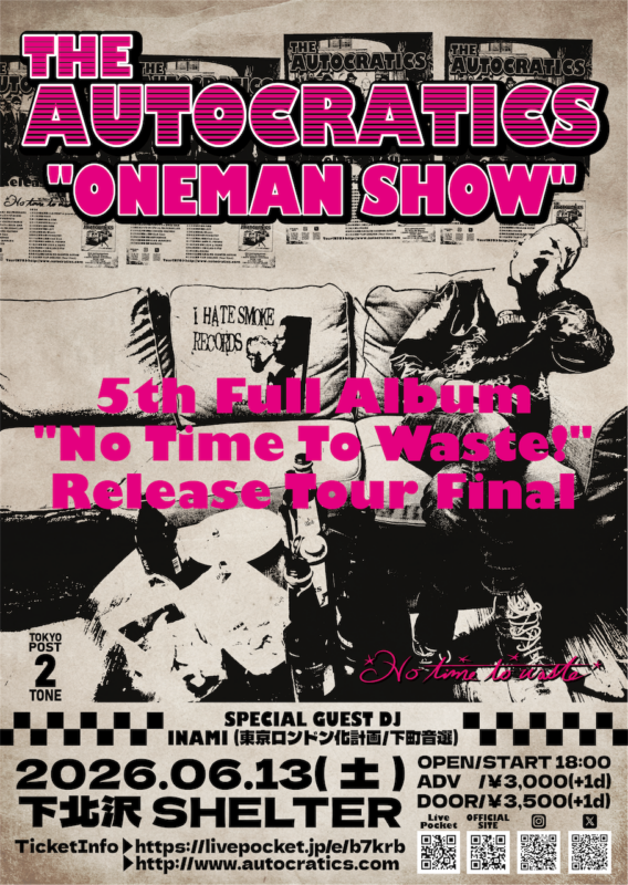 THE AUTOCRATICS 5th Full Album “No Time To Waste!” Release Tour Final “ONEMAN SHOW”