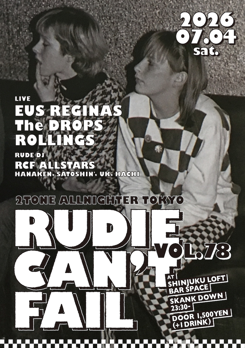 Rudie Can’t Fail VOL.78 — event in Tokyo