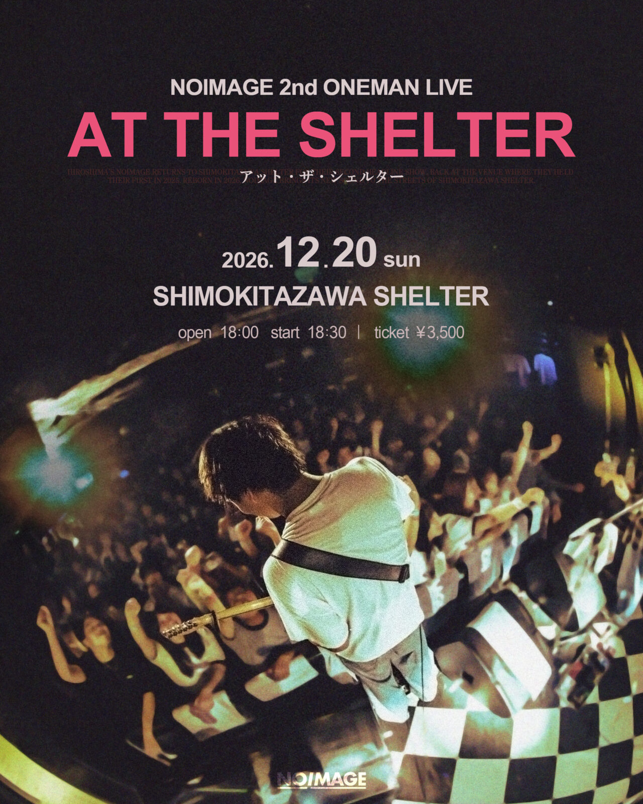 Flyer for NOIMAGE 2nd ワンマン『AT THE SHELTER』